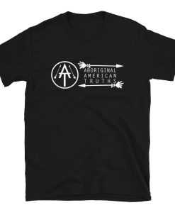 ABORIGINAL AMERICAN TRUTHS T-SHIRT (WHI) PRINT